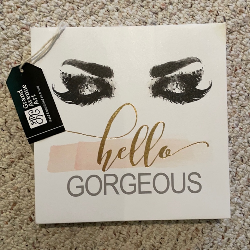 Hello Gorgeous Sign